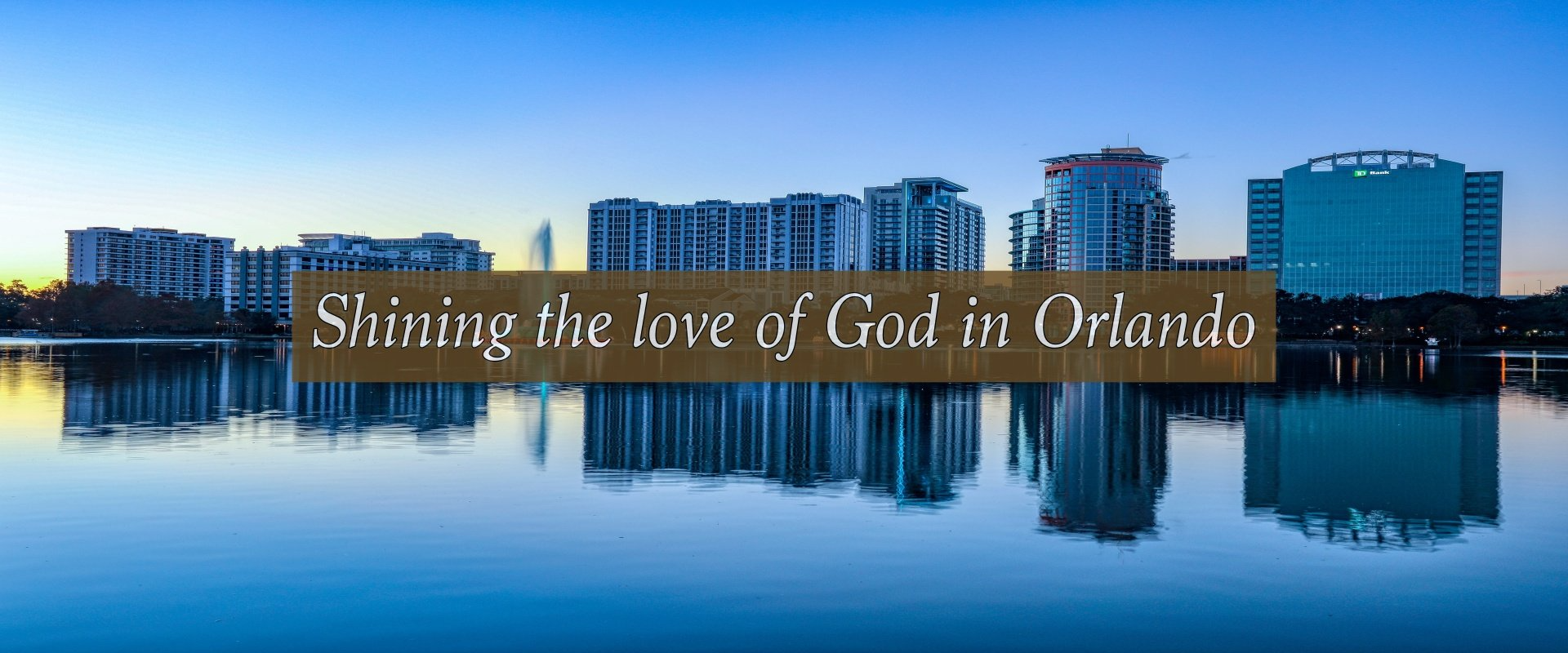 Shining love of God in Orlando