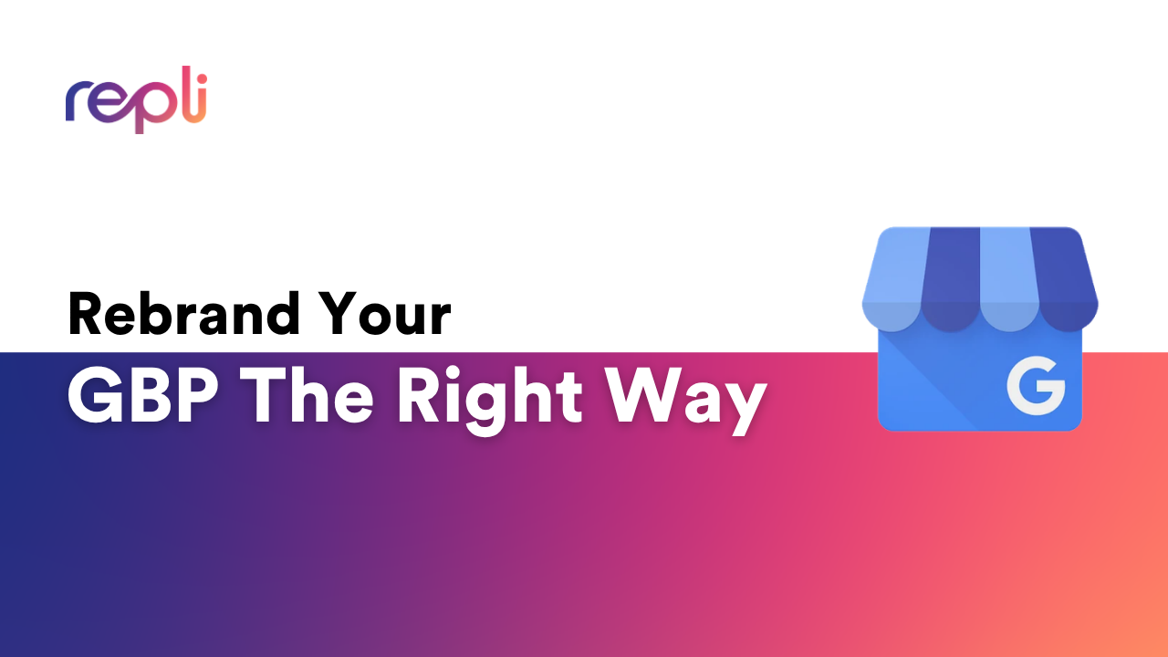 Banner with Replit logo and Google Business Profile icon, text: “Rebrand Your GBP The Right Way.”