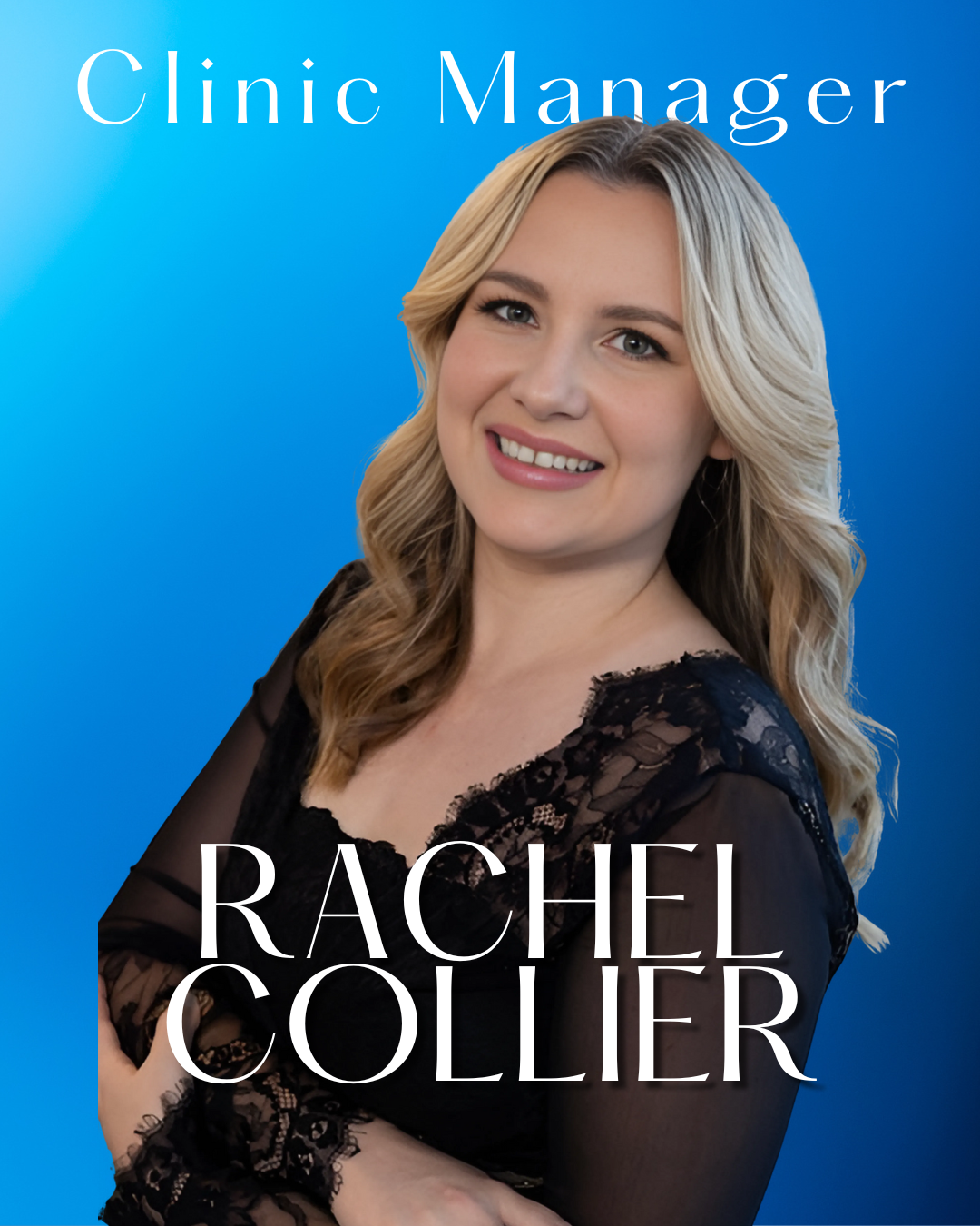Blonde woman, Rachel Collier, Clinic Manager, smiles in front of a blue background. She wears a black lace top.