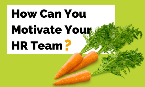 Two carrots on a green background with the words `` how can you motivate your hr team ? ''