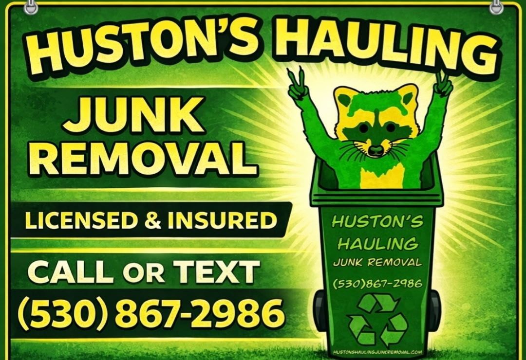 Advertisement for Huston's Hauling junk removal with a green raccoon in a trash bin and the phone number (530) 867-2986.