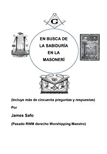En Busca Dee La Sabiduria En La Masoneri: Wisdom in Freemasonry (Spanish Edition) Paperback