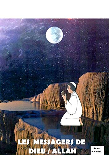 LES MESSAGERS DE DIEU / ALLAH eBook