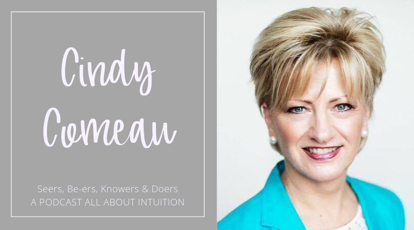 Podcast about intuition with guest, Cindy Comeau