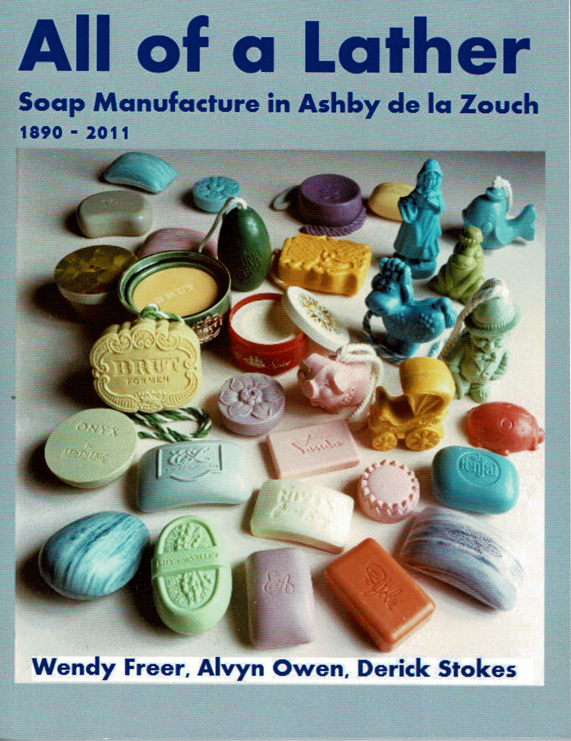 A book called all of a lather soap manufacture in ashby de la zouch