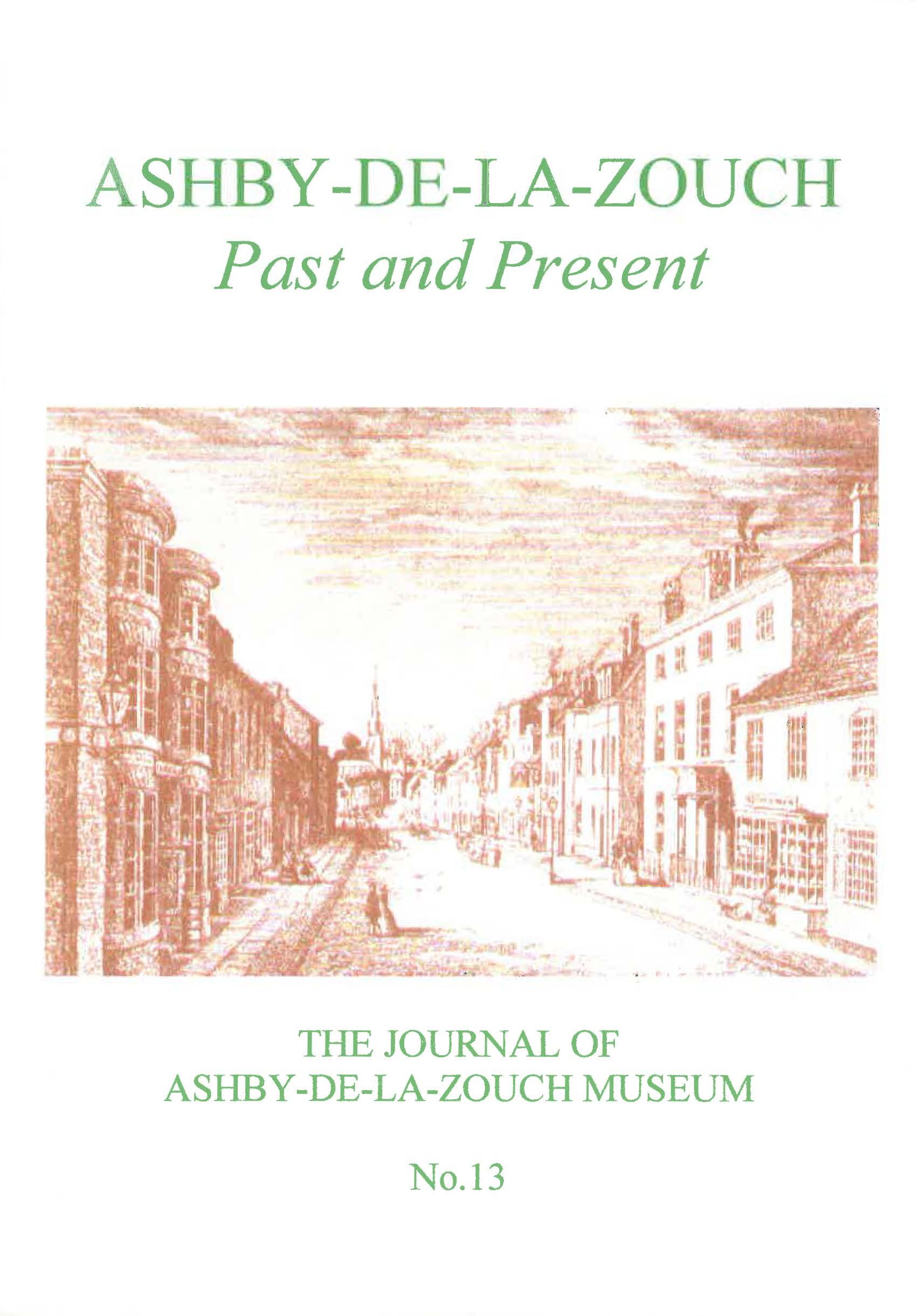 Ashby-de-la-zouch past and present is a journal of the ashby-de-la-zouch museum