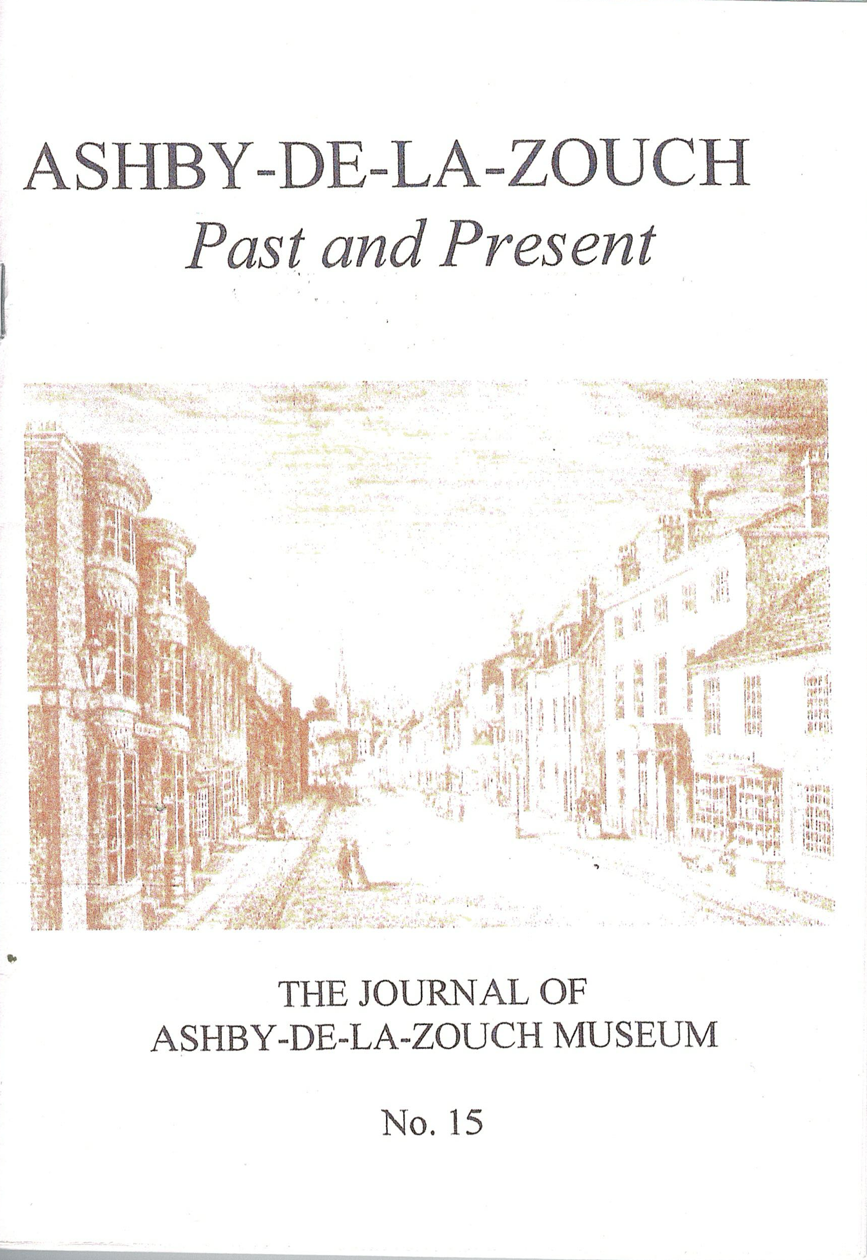 Ashby-de-la-zouch past and present the journal of ashby-de-la-zouch museum