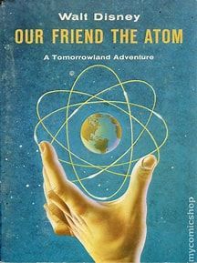 A book by walt disney called our friend the atom