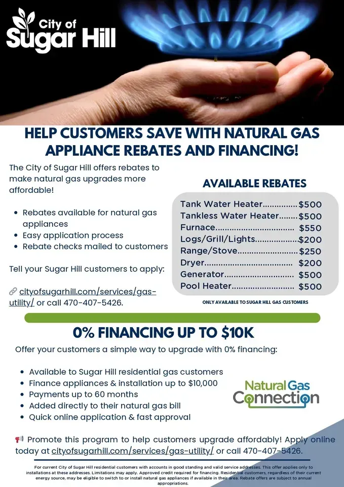 Flyer for Sugar Hill, GA, natural gas rebates & financing. Offers $ rebates and 0% financing up to $10K for appliances.