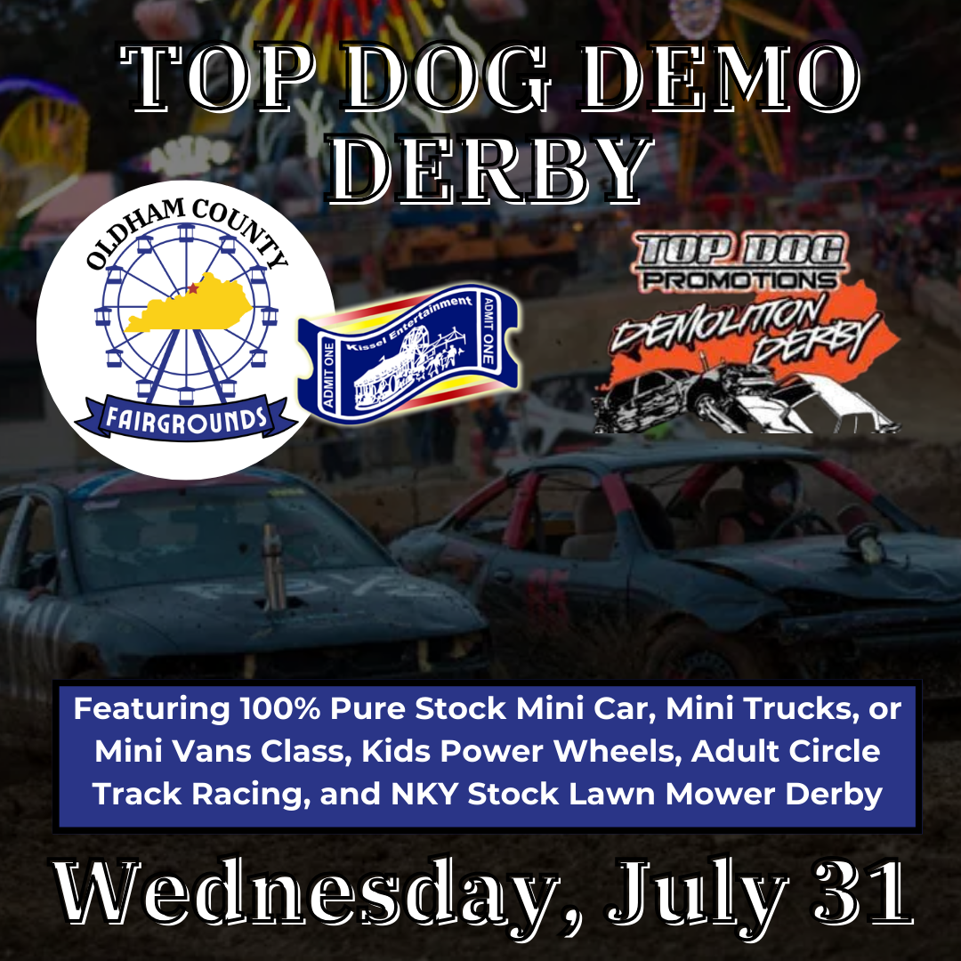 An advertisement for top dog demo derby on wednesday july 31