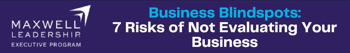 Purple business banner: “Business Blindspots: 7 Risks of Not Evaluating Your Business” with Maxwell Leadership logo.