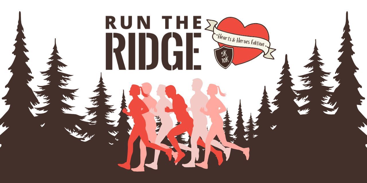 Sign Up Now for Run the Ridge – Hearts & Heroes Edition