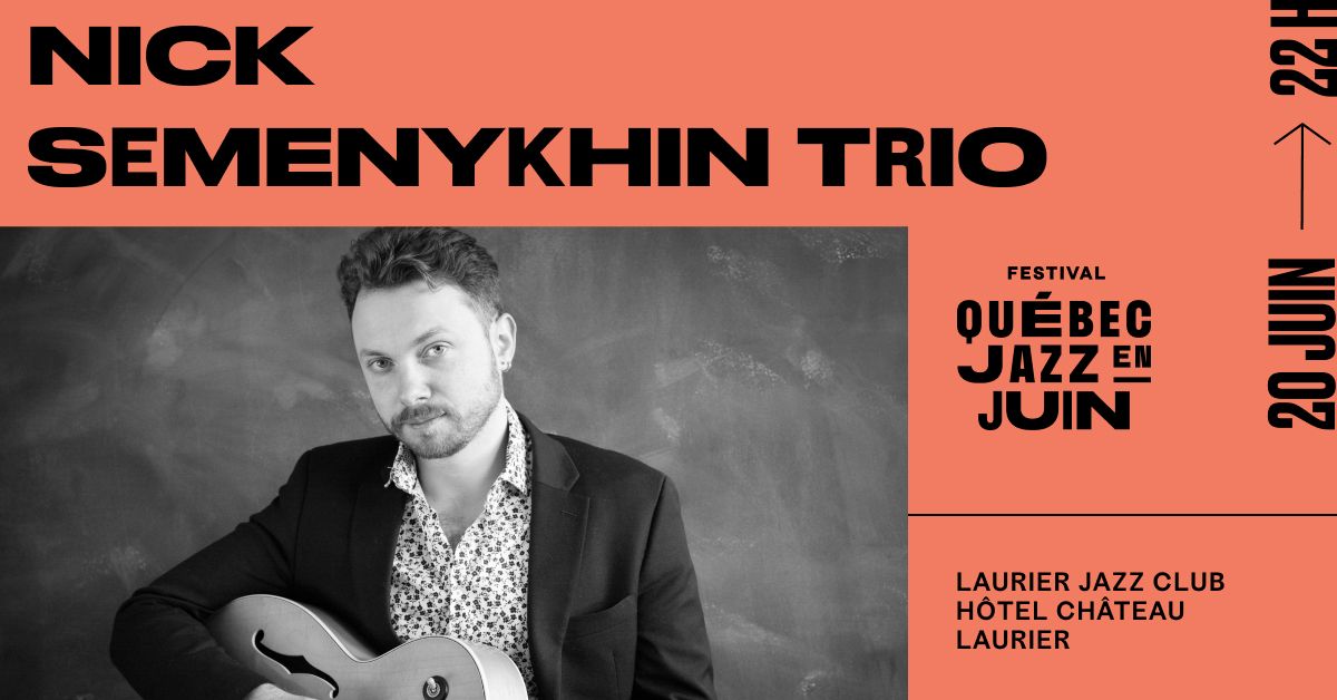 Nick Semenykhin Trio spectacle au Laurier Jazz Club
