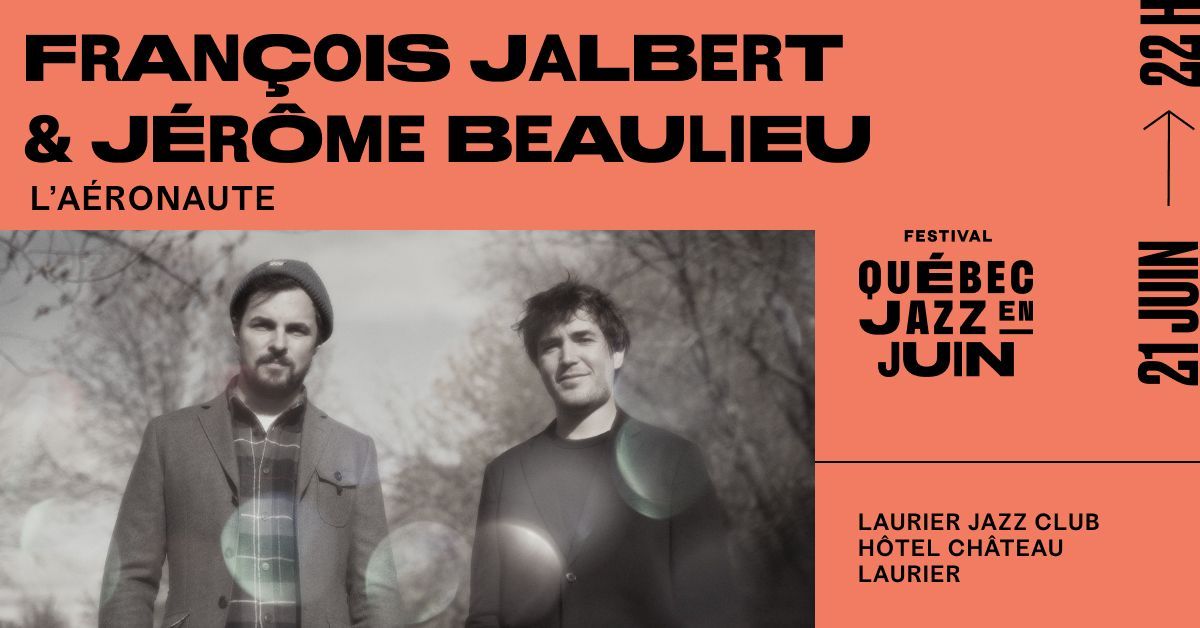 François Jalbert et Jérôme Beaulieu, l’Aéronaute au LAURIER JAZZ CLUB