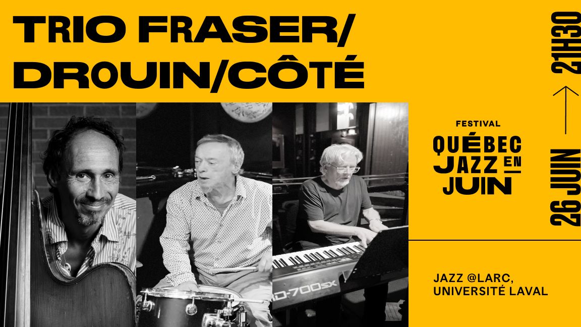 Trio Fraser/Drouin/Côté