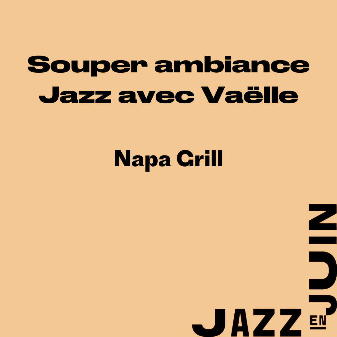 Souper ambiance Jazz avec Valérie Amyot (Vaëlle)