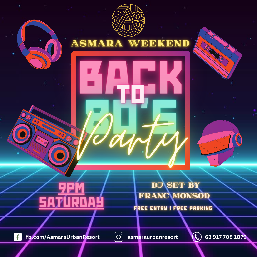 Back in 80s Weekend Party Night at Asmara Urban Resort Cebu Lifestyle Village