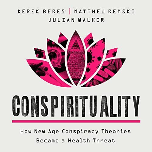 The cover of a book titled conspirituality by derek beres and matthew remski