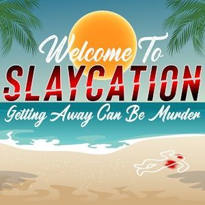 Slaycation podcast with Nick Castner