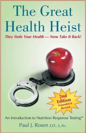 The Great Health Heist is an introduction to Nutrition Response Testing