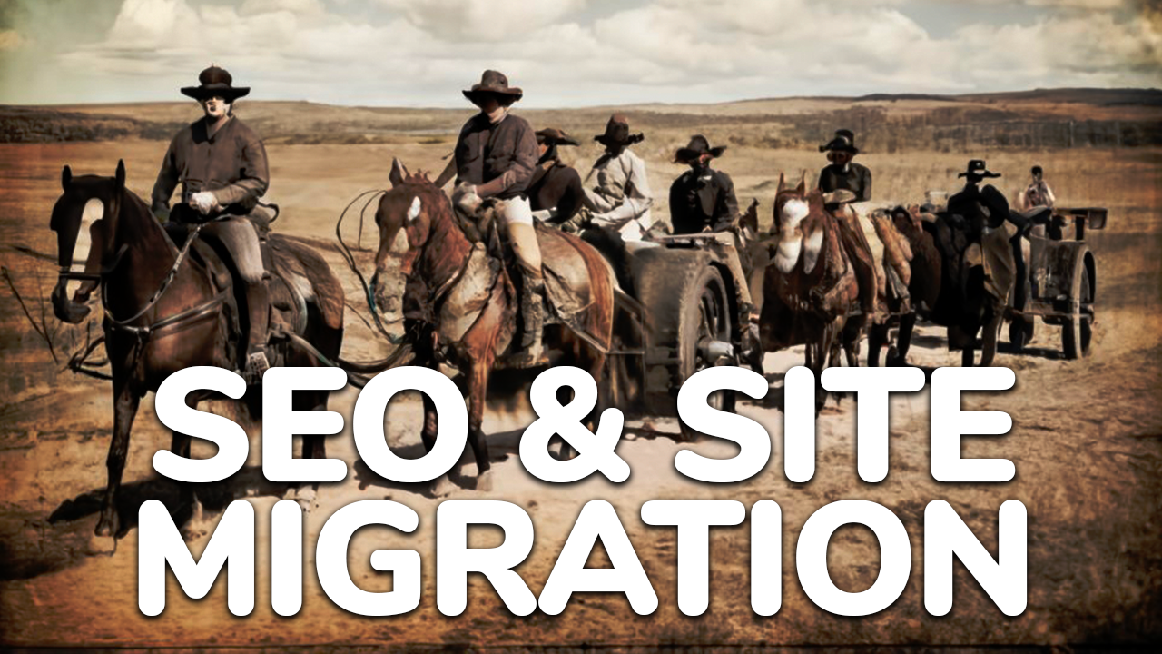 Thumbnail showing a wagon train with the words SEO & Site Migation
