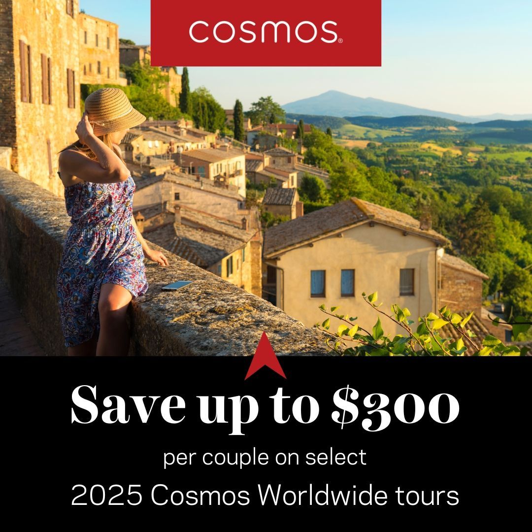 Woman overlooking an Italian village, advertisement for Cosmos tours, saving up to $300 per couple on 2025 tours.