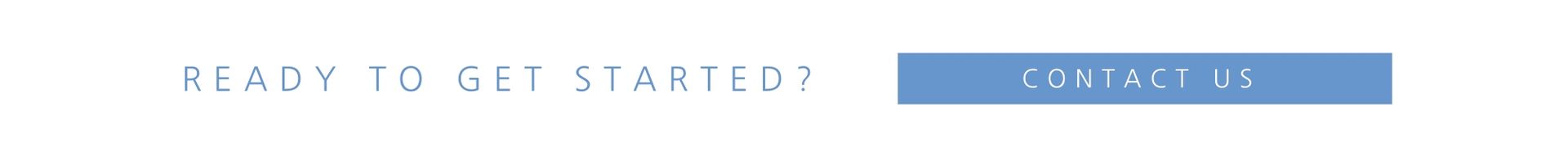 ready to get started? contact us