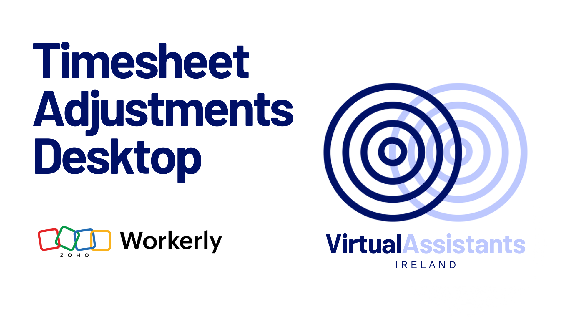 Adjusting Timesheets on Desktop with Zoho Workerly | Virtual Assistants ...