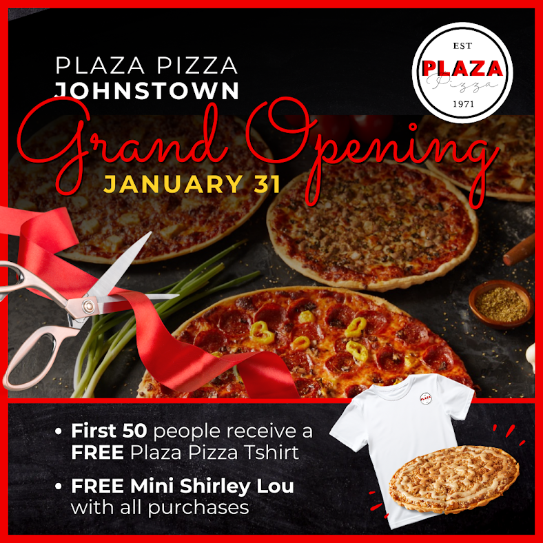 An advertisement for the grand opening of plaza pizza johnstown