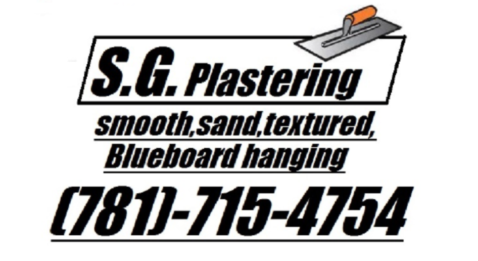 Logo for S.G. Plastering: Text and trowel. Services: smooth, sand, textured, Blueboard hanging. Phone (781)-715-4754.