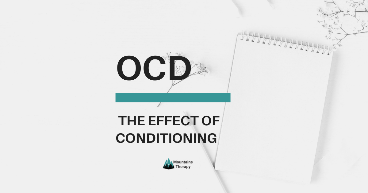 OCD  Effect of Conditioning