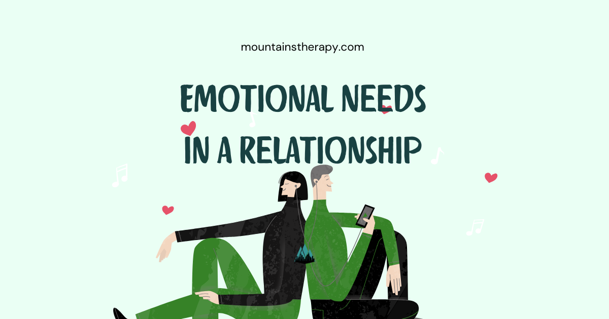 Read more about emotional needs in a relationship with a counselor. 