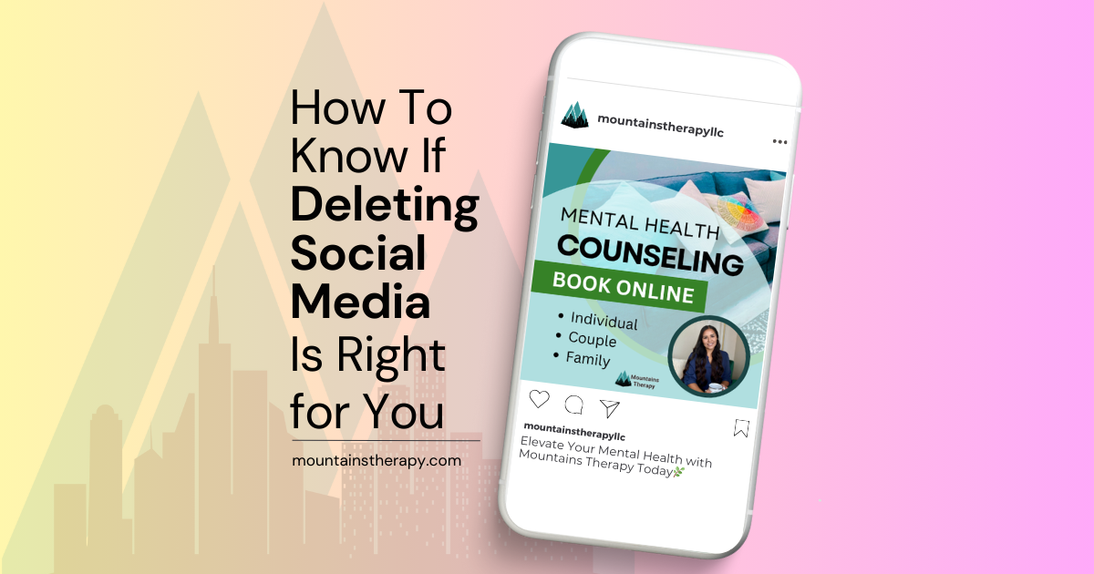 Read more about how to know if deleting social media is right for you