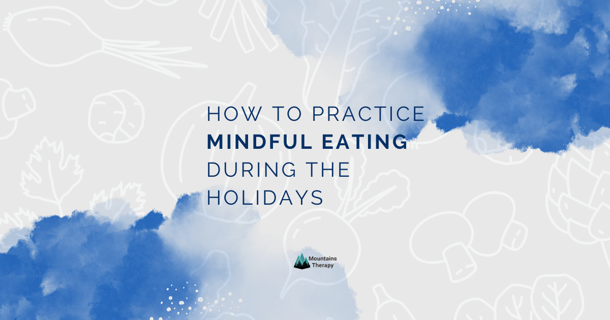 Read more about how to manage eating during the holidays