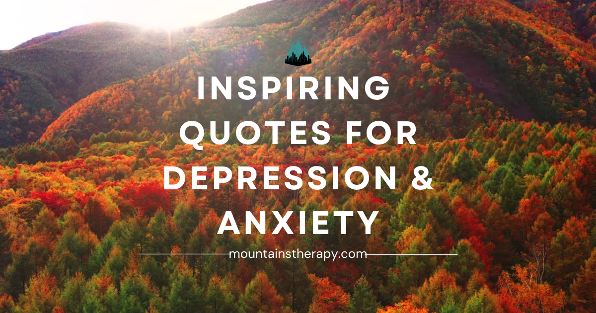 Read more to find nature-inspired quotes for depression and anxiety from the best therapist near you. 