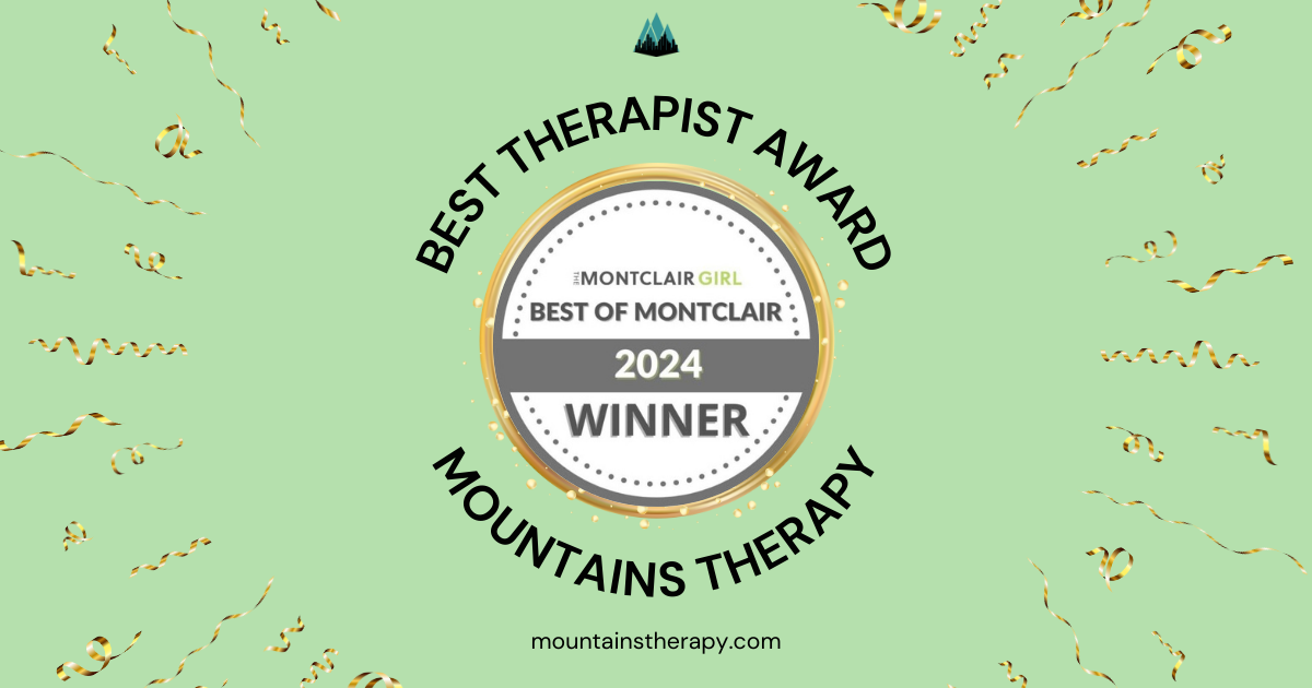 Read about the Best of Montclair Best Therapist Award for Mountains Therapy in NJ.