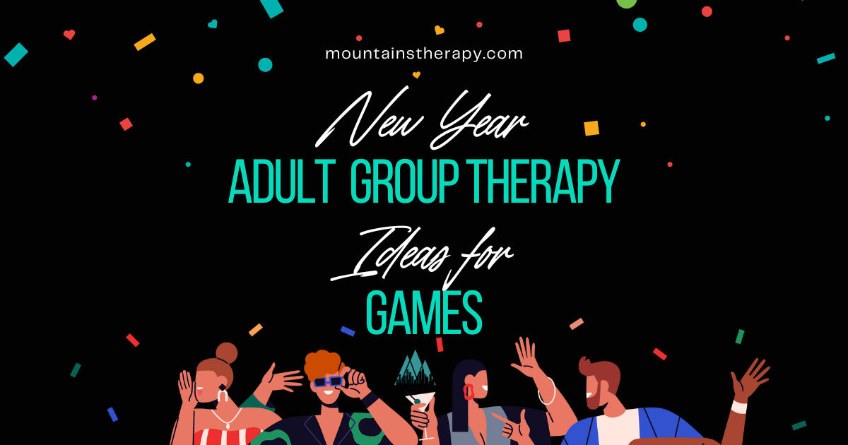 Read more to learn fun Adult Group Therapy ideas for friends and family this New Years 2025. 