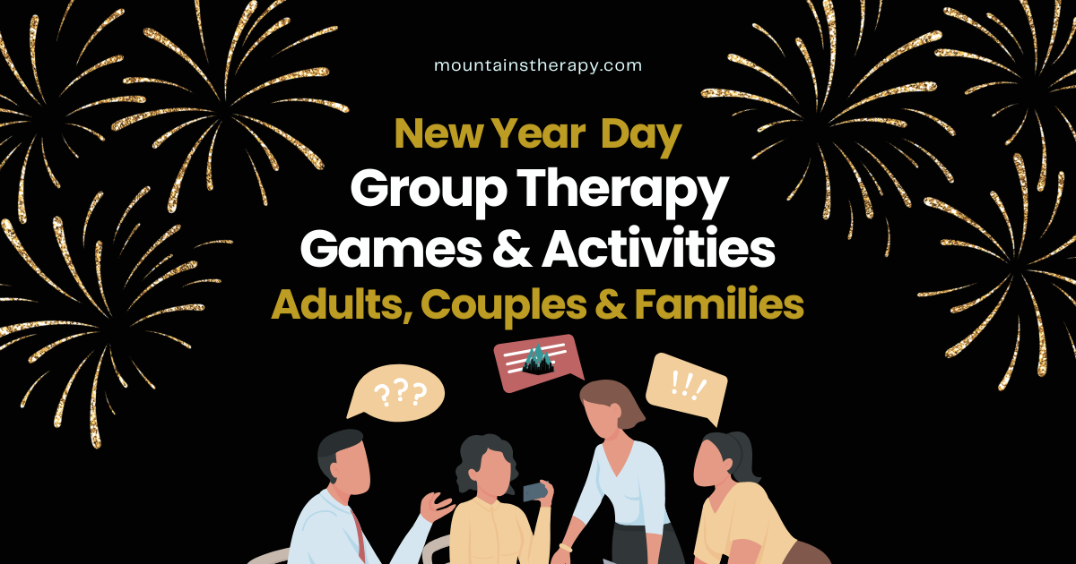 Read more to find new year day 2025 
group therapy activities for adults, couples and families.