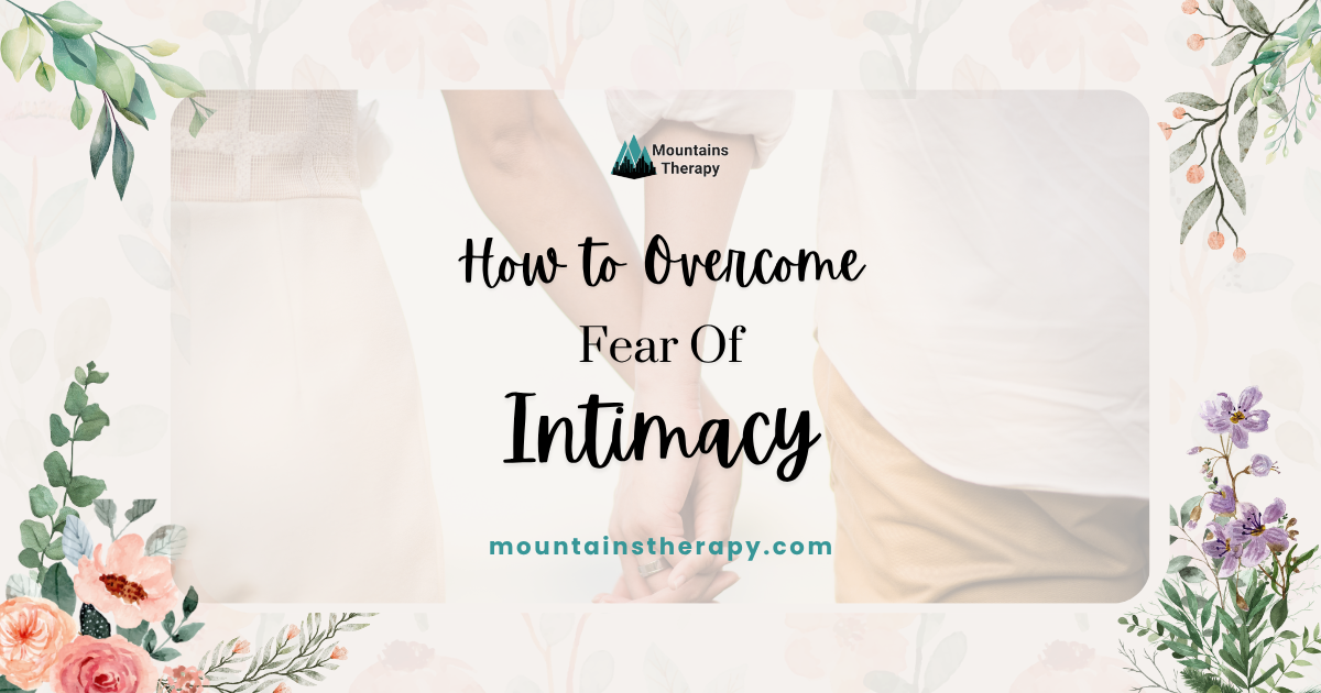 Fear of intimacy therapy