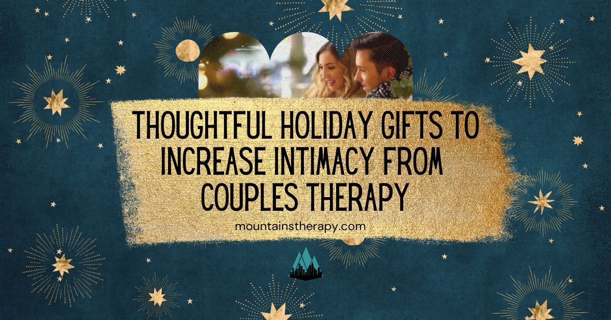 Read to get thoughtful gift ideas for your partner to increase intimacy during the holidays. 