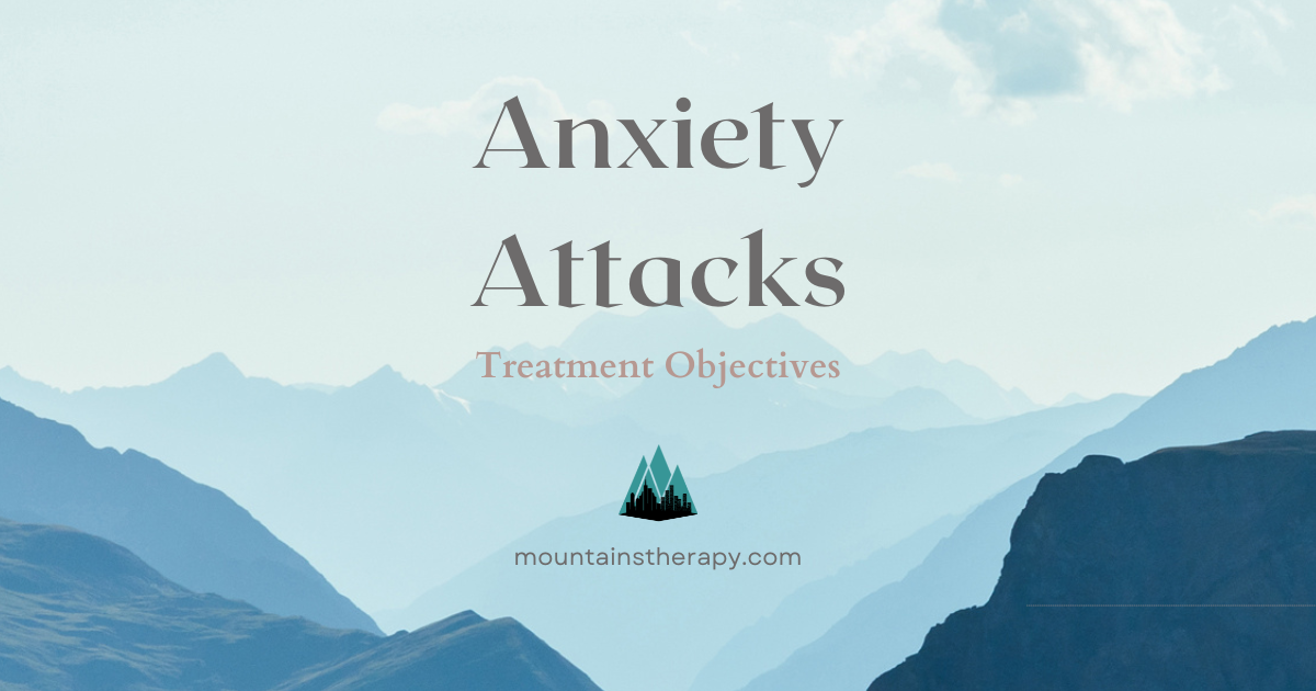 Read treatment objective to manage symptoms of anxiety attacks. 