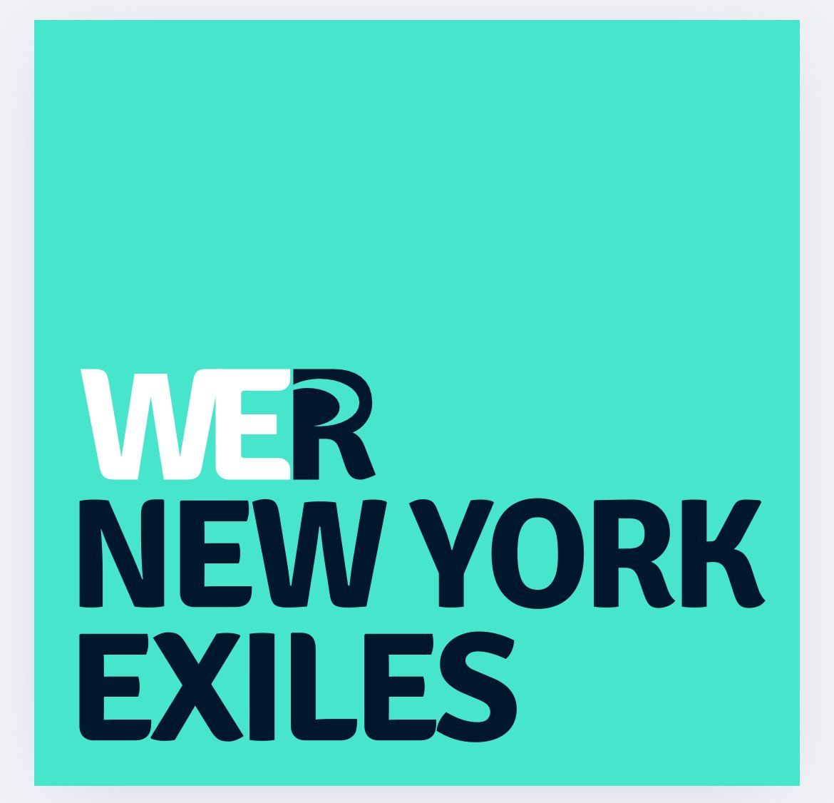 Text that reads We R New York Exiles
