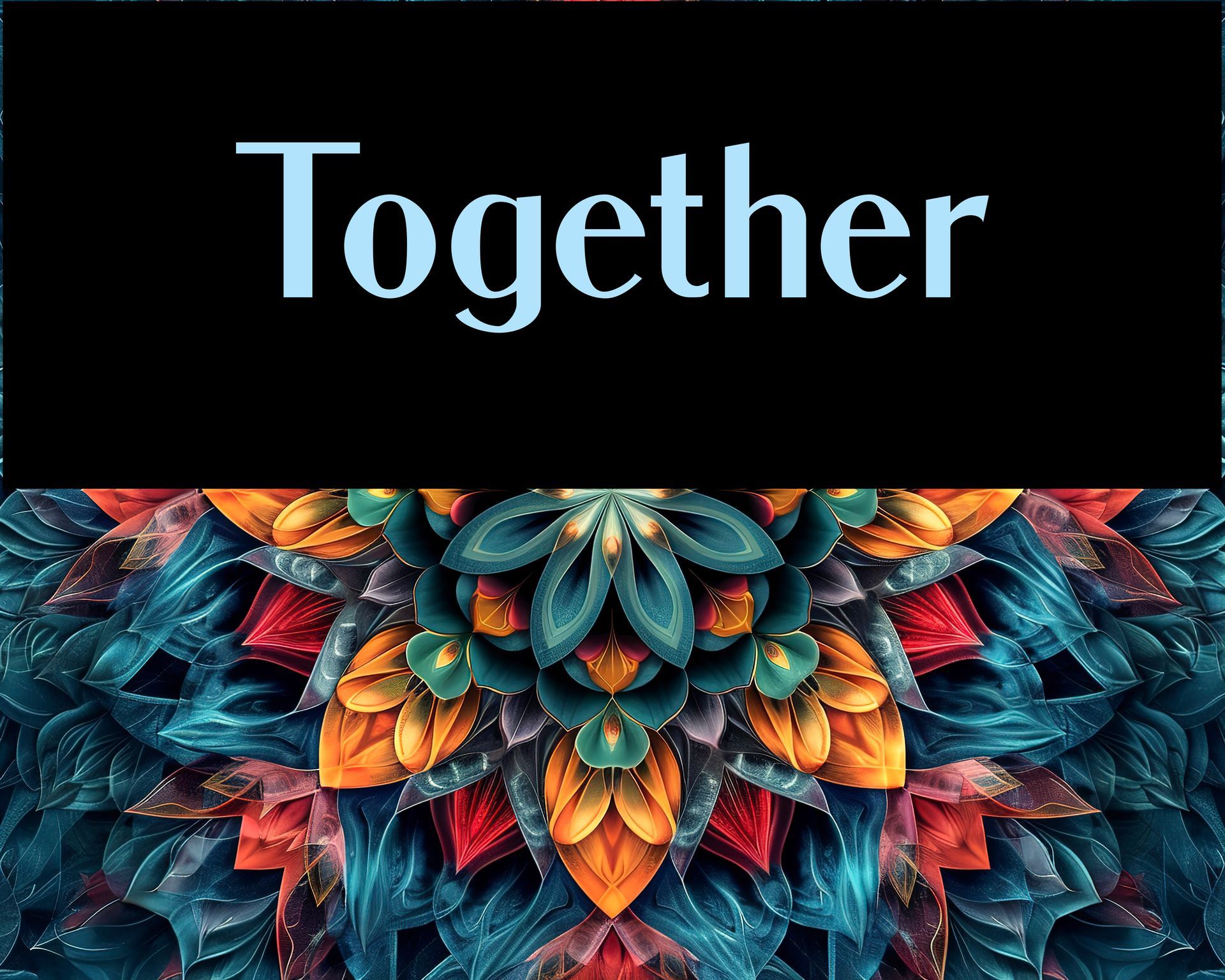 The word together is on a black background with a floral pattern.