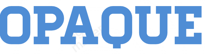 The word opaque is written in blue letters on a white background.