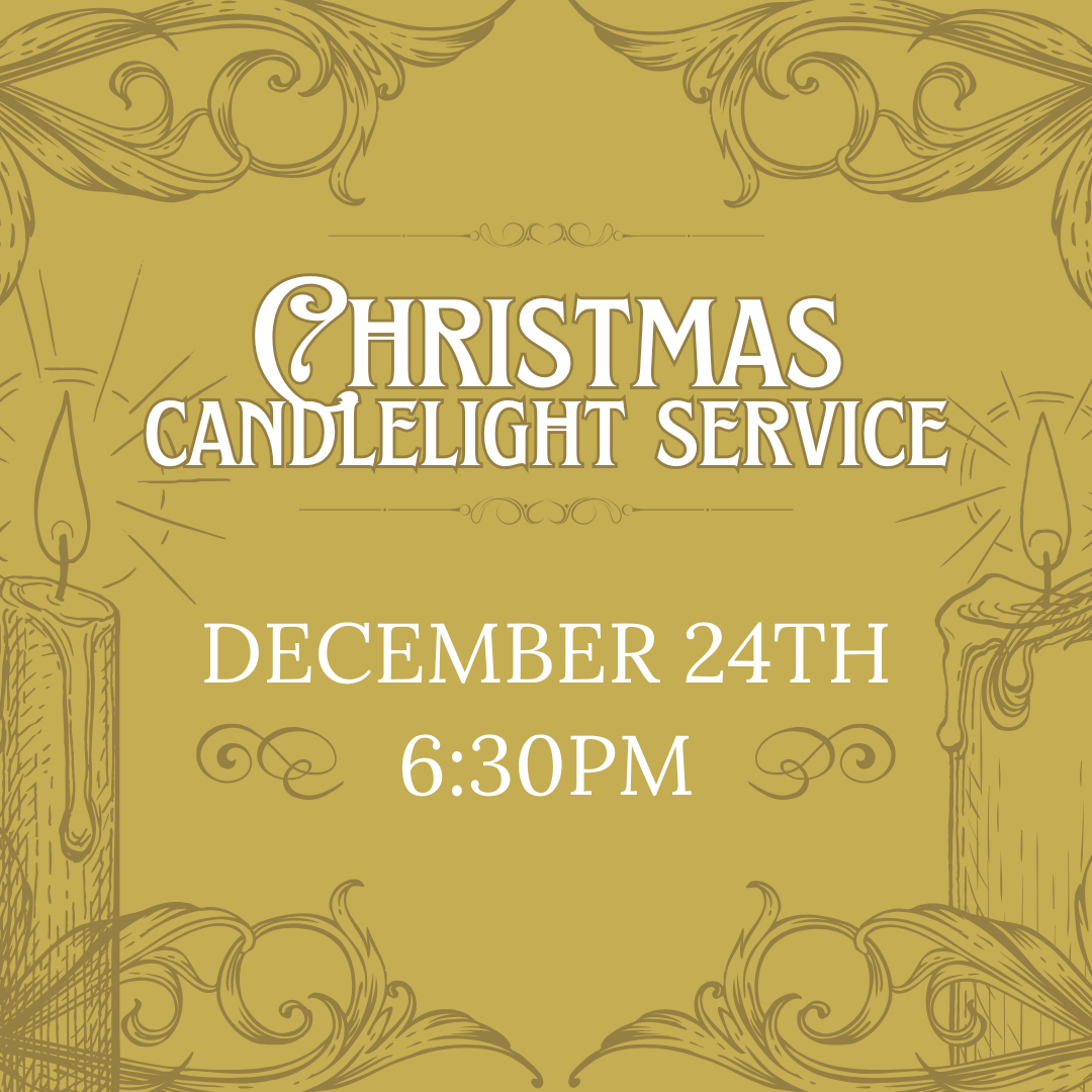 Christmas candlelight service on December 24th at 6:30 PM