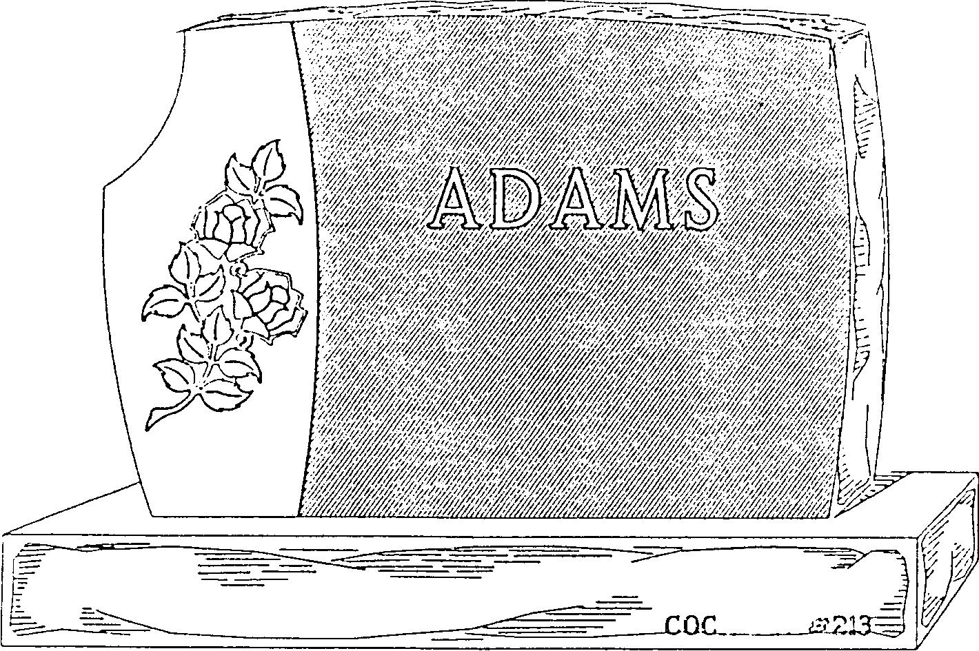 a black and white drawing of a gravestone with the name adams on it .