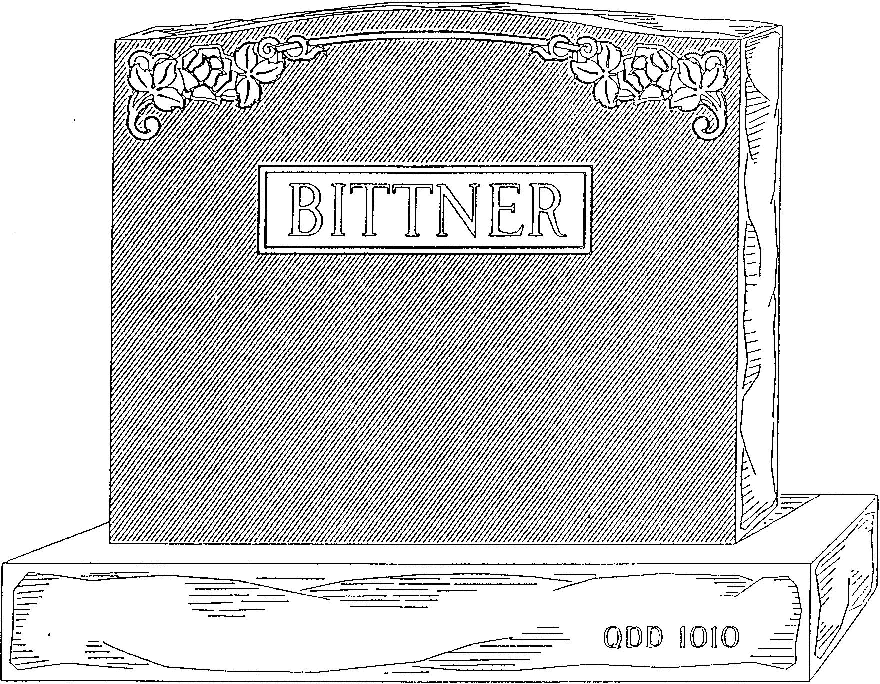 a black and white drawing of a gravestone with the name bittner on it .