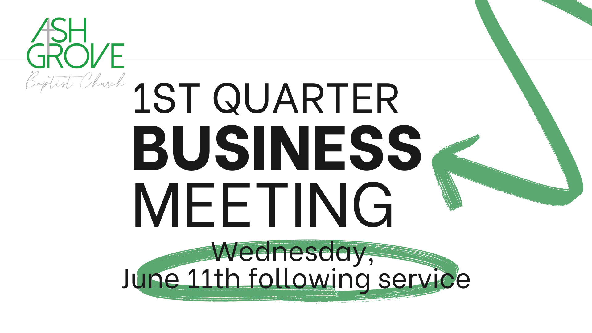 The first quarter business meeting is taking place on wednesday , june 11th following service.