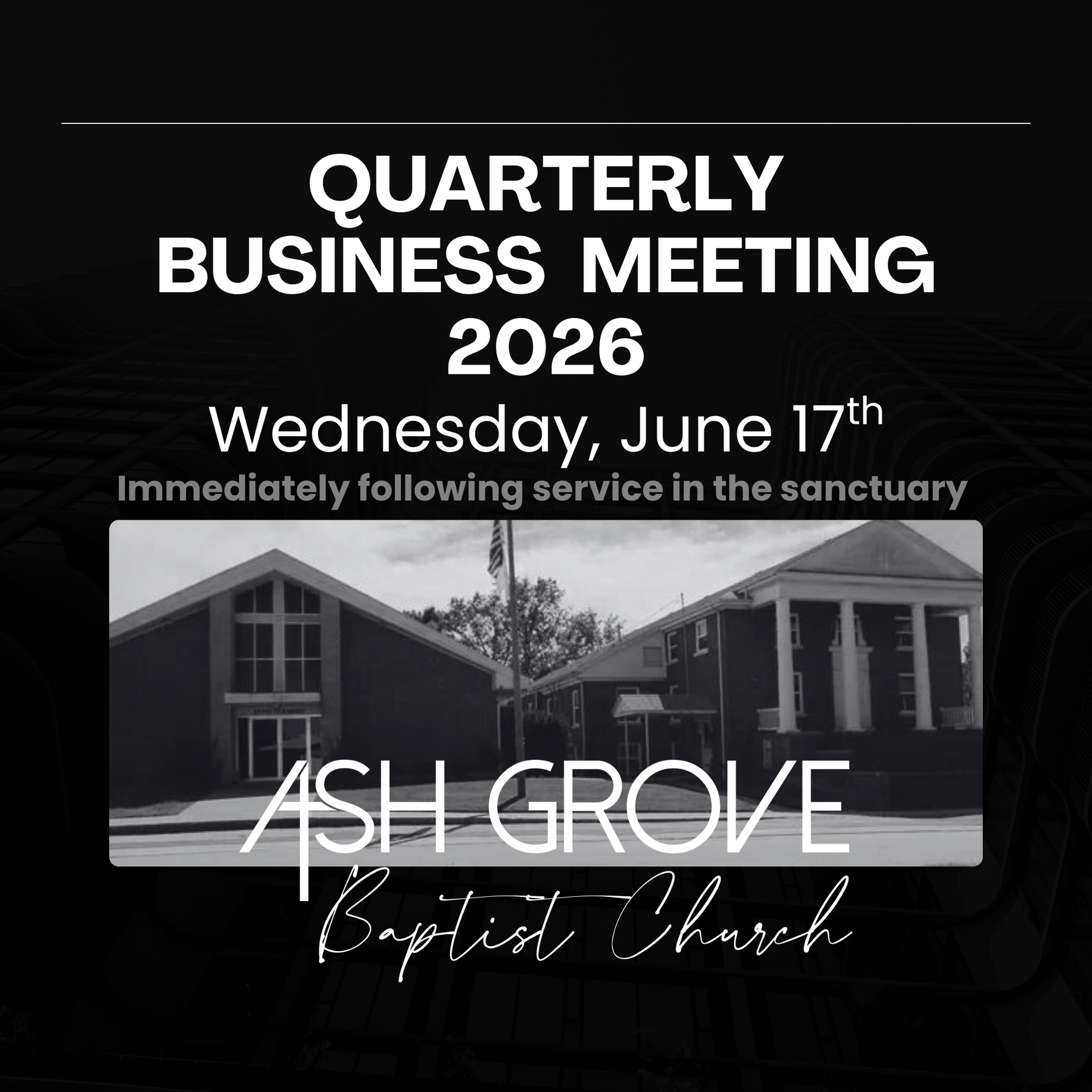 Quarterly business meeting flyer for Ash Grove Baptist Church, Wednesday, June 17, 2026, with church photo