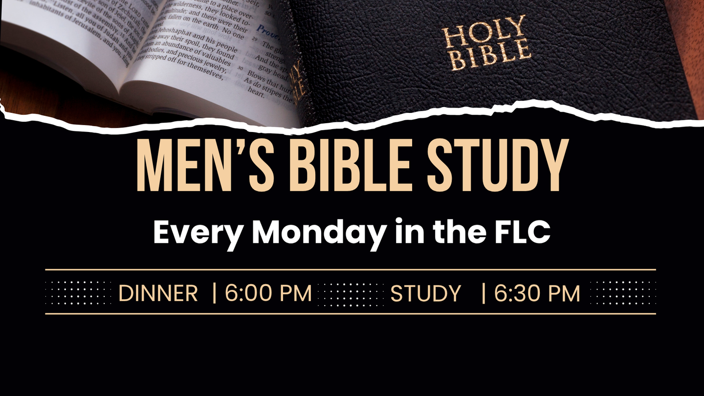 Black graphic promoting a Men's Bible Study every Monday in the FLC